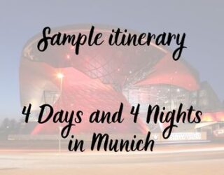 Sample Itinerary - 4D and 4N in Munich
