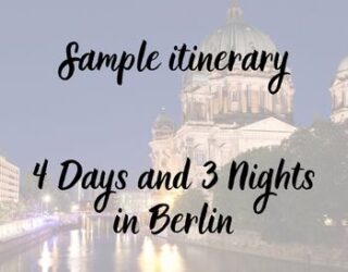 Sample Itinerary - 4D and 3N in Berlin
